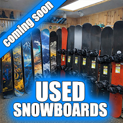 Used Snowboards - Coming Soon!
